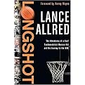 Longshot (The Adventures of a Deaf Fundamentalist Mormon Kid and His Journey to the NBA) (Hardcover)