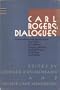 Carl Rogers: Dialogues : Conversations With Martin Buber, Paul Tillich, B.F. Skinner, Gregory Bateson, Michael Polanyi, Rollo May, and Others