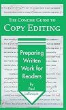 The Concise Guide to Copy Editing: Preparing Written Work for Readers