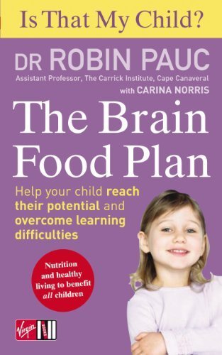 Is That My Child?: The Brain Food Plan by Robin Pauc, Carina Norris (2007) Paperback