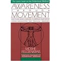 Awareness Through Movement (Easy-to-Do Health Exercises to Improve Your Posture, Vision, Imagination, and Personal Awareness) (Reprint) (Paperback)