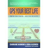 GPS Your Best Life (SUCESS STRATEGIES): Charting Your Destination and Getting There in Styleby Hammond Charmaine