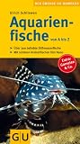 Produkt-Bild: Aquarienfische von A bis Z: &Uuml;ber 300 beliebte S&uuml;&szlig;wasserfische. Mit sch&ouml;nen Kleinstfischen f&uuml;rs Nano. (Der gro&szlig;e GU Kompass)