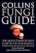Collins Fungi Guide: The Most Complete Field Guide to the Mushrooms and Toadstools of Britain & Ireland