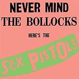 Never Mind the Bollocks, Here's The Sex Pistols