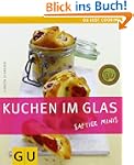 Kuchen im Glas: Just cooking (GU Just...