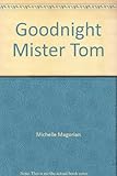 Goodnight Mister Tom