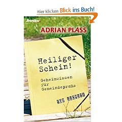 Heiliger Schein!: Geheimwissen f�r Gemeinde-Profis