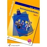 Produkt-Bild: Betriebswirtschaftslehre 1. Lehrerhandbuch: Band 1 - Arbeitsmaterialien zur individuellen F&ouml;rderung, Lehrerhandbuch