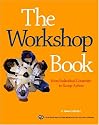 The Workshop Book: From Individual Creativity to Group Action (ICA series)