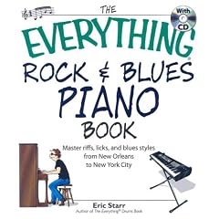 The Everything Rock & Blues Piano Book: Master Riffs, Licks, and Blues Styles from New Orleans to New York City (Everything: Sports and Hobbies)