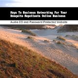 Keys To Business Networking For Your Mosquito Repellants Online Business