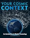 Your Cosmic Context: An Introduction to Modern Cosmology