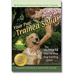 Your Pup: Trained Solid! - The Ultimate Step-by-step Puppy and Dog Training System