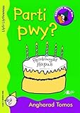 Parti pwy?