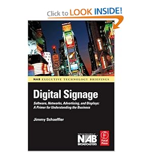 Digital Signage: Software, Networks, Advertising, and Displays: A Primer for Understanding the Business (NAB Executive Technology Briefings) (Paperback) Digital Signage: Software, Networks, Advertising, and Displays: A Primer for Understanding the Business (NAB Executive Technology Briefings) (Paperback)