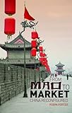 From Mao to market : China reconfigured