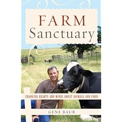 Farm Sanctuary: Changing Hearts and Minds About Animals and Food