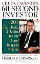 Chuck Carlson's 60-Second Investor: 201 Tips, Tools, and Tactics for the Time-Strapped Investor