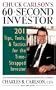 Chuck Carlson's 60-Second Investor: 201 Tips, Tools, and Tactics for the Time-Strapped Investor