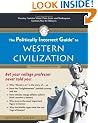 The Politically Incorrect Guide to Western Civilization (Politically Incorrect Guides)