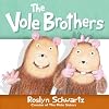 The Vole Brothers