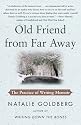 Old Friend from Far Away: The Practice of Writing Memoir