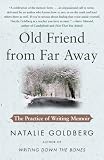 Old Friend from Far Away: How to Write a Memoir