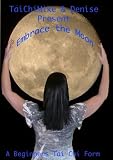 Embrace the Moon: A beginner's T'ai Chi form