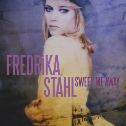 Fredrika Stahl - Song Of July [Album Version] Lyrics - Zortam Music