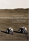 Long Way Round: The Illustrated Edition