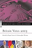 Britain Votes 2005 (Hansard Society Series in Politics and Government)