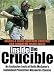 INSIDE THE CRUCIBLE - Volume 4 - An Exclusive Look at Kelly McCanns Individual Protective Measures Course - Close Quarters Shooting and Combative Pistol Skills