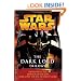Star Wars: The Dark Lord Trilogy: Labyrinth of Evil                Revenge of the Sith Dark Lord: The Rise of Darth Vader (Star Wars (Random House Paperback))