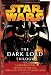 Star Wars: The Dark Lord Trilogy: Labyrinth of Evil Revenge of the Sith Dark Lord: The Rise of Darth Vader (Star Wars (Random House Paperback))