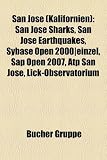 San Jose (Kalifornien): San Jose Sharks, San Jos Earthquakes, Sybase Open 2000]einzel, SAP Open 2007, Atp San Jos, Lick-Observatorium - 