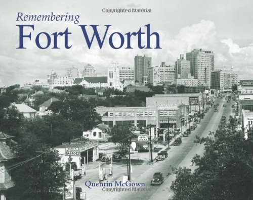 Remembering Fort Worth
