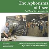 The aphorisms of Irsee : part one of the new aesthetics : definitive statements on the nature of art