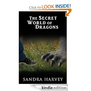 Amazon.com: The Secret World of Dragons eBook: Sandra Harvey: Kindle Store