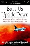 Bury Us Upside Down: The Misty Pilots and the Secret Battle for the Ho Chi Minh Trail