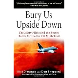 Bury Us Upside Down: The Misty Pilots and the Secret Battle for the Ho Chi Minh Trailby John McCain