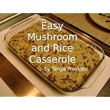 Easy Mushroom and Rice Casserole Recipe