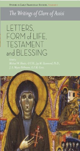 The Writings of Clare of Assisi: Letters, Form of Life, Testament and Blessings: 3 (Studies in early franciscan sources)