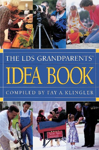 The LDS Grandparents' Idea Book
