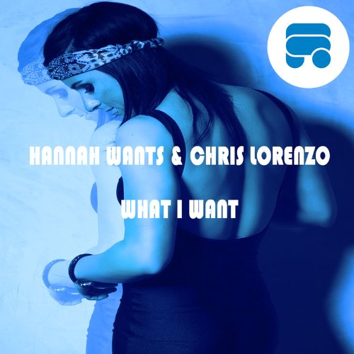 HANNAH WANTS - What I Want - Zortam Music