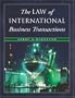 The Law of International Business Transactions