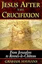 Jesus after the Crucifixion: From Jerusalem to Rennes-le-Chateau