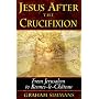 Jesus after the Crucifixion: From Jerusalem to Rennes-le-Ch�teau