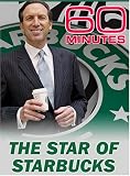 60 Minutes - The Star of Starbucks (April 23, 2006)