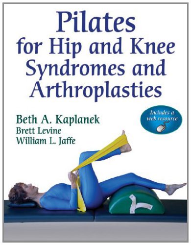Pilates for Hip and Knee Syndromes and Arthroplasties